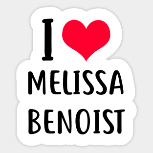 i love melissa benoist Sticker